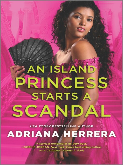 Title details for An Island Princess Starts a Scandal by Adriana Herrera - Available